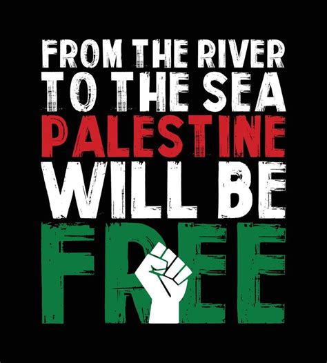from river to sea palestine will be free
